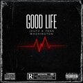 Good Life (feat. Tank Washington)