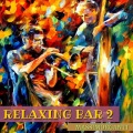 Relaxing Bar, Vol. 2