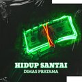 Dimas Pratama - Hidup Santai