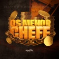 Os Menor Chefe (Explicit)