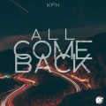 KPN、Matt Hewie - All Come Back (Matt Hewie Remix)