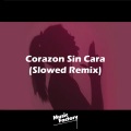 Corazon Sin Cara - Slowed (Remix)