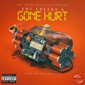 Eat Greedy G - Gone Hurt (Explicit)