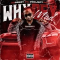 Why Dey Mad (Explicit)