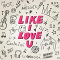 LIKE I LOVE YOU (Explicit)