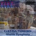 F.I.S.T.Ful Thinking: Ghetto Symphony (Explicit)