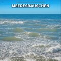 ** Meeresrauschen als Einschlafhilfe, zum Ausspannen und zur Regeneration