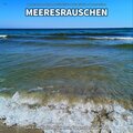 ** Meeresrauschen zum Einschlafen, Relaxen und gegen Panikattacken