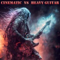 Cinematic VS Heavy Guitar