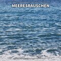 ** Meeresrauschen zum Schlafen, Entspannen und für Yoga