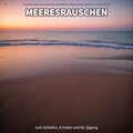 ** Meeresrauschen zum Schlafen, Erholen und für Qigong
