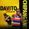 Davito、Za Yellowman - Chipangano (feat. Za Yellowman)