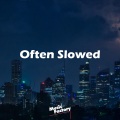 Often Slowed (Remix)