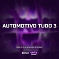 DJ ZX DA V.E、Dj Rick、DJ JM BEAT - AUTOMOTIVO TUDO 3 (Explicit)