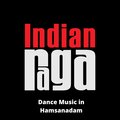 Indianraga、Gayathri Krishnamurthy、Manaswini Avvari、Shreya Gopala、Ritvik Yaparpalvi、Ashwin Seshadri、Vidyashankar KR - Dance Music in Hamsanadam - Adi Talam