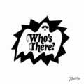 Who's There? (Dub)(Remix)