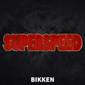 Bikken - Superspeed