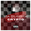 Crypto - Via d'uscita (Explicit)