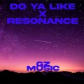 Gz Music - Do ya like x Resonance (Remix)