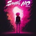 Up The RIvals、Marjorie Jay Martinez、Lonerswrld! - Saying No (Slowed)