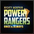 Mighty Morphin Power Rangers: Once & Always (Epic Trailer Version)