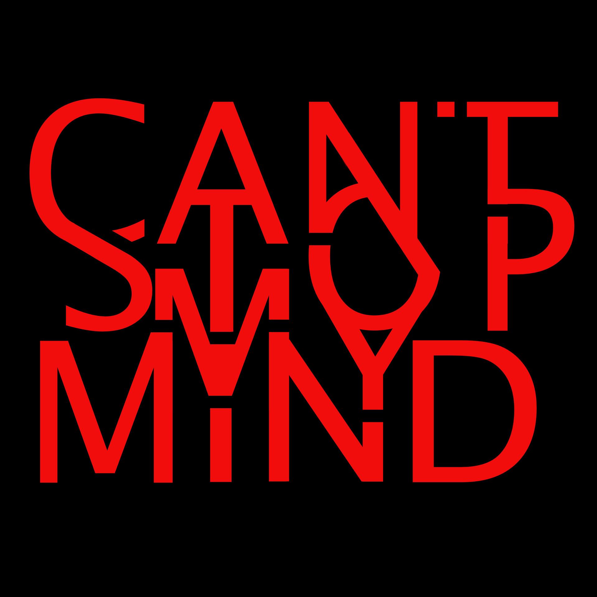 Can't Stop My Mind