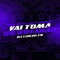 Vai toma só botadão (Explicit)