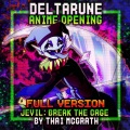 Jevil Anime Opening: Break The Cage (Full Version)