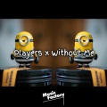 Music Factory - Players x Without Me