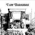 I am Barabbas