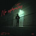 8teenhunnid$hyne、Xero - No Sympathy (feat. Xero)(Explicit)