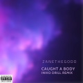 ZaneTheGodd、Iniko - Body (Iniko Remix|Explicit)