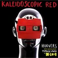 Hoovers、Tiffany Jade - Kaleidoscopic Red