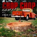 Chop Chop (feat. Stevie Stone)(Explicit)