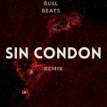 Bull Beats - Sin Condon (Remix)