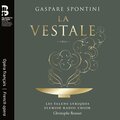 Flemish Radio Choir、les talens lyriques、Christophe Rousset、Gaspare Spontini、Étienne de Jouy - Chœur. De Vesta chaste prêtresse