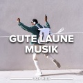 Gute Laune Musik 2023 (Explicit)