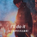 KK - i'll do it