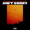 Ain't Sorry (Explicit)