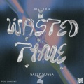 Wasted Time (Explicit)