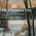 Derek Welton、Iain Burnside、Traditional、Ralph Vaughan Williams - No. 1, And All in the Morning