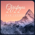 Dan Lucore - What Child is This