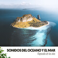 Relajación océano y olas、Sonidos Naturaleza、Relajacion - Suave melodía costera