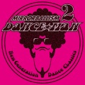 MIRRORBALLISM 2 ～New Generation Dance Classics～