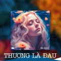 Linh Hương Luz - Thương Là Đau (RIN Remix)