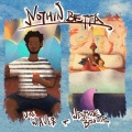 Nothin Betta (feat. WESTSIDE BOOGIE)(Explicit)