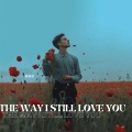 The Way I Still Love You (0.8降速版)