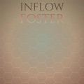 Inflow Foster