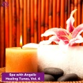 Spa with Angelic Healing Tunes, Vol. 4