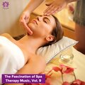 The Fascination of Spa Therapy Music, Vol. 9